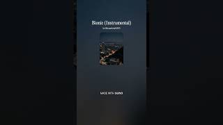 Bionic (Defari Instrumental remake)