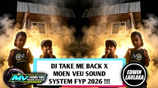 DJ TAKE ME BACK X MOEN VEU SOUND SYSTEM FYP 2026 !!! ( EL FUNKY KUPANG )