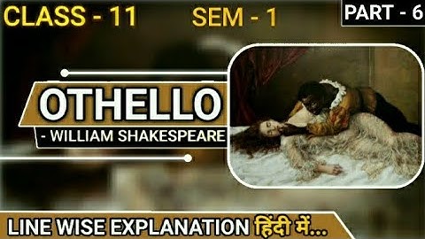 Othello | हिंदी EXPLANATION | Class-11 | Sem-1 | Part-6 | GIRI SIR TUTORIAL