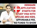 Denmark Application Starts for Study visa with Spouse and Kids, Affordable Fee, No Funds to show