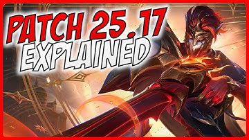 Patch 25.17 Explained - A Guide for League of Legends