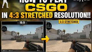 HOW TO PLAY CSGO IN 4:3STRETCHED RESOLUTION!!  