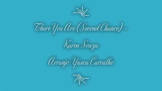 There You Are (Second Chance) - Karen Souza  Arranjo: Yasca Carvalho Resimi