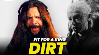 New Fit For A King?? "Dirt" Reaction