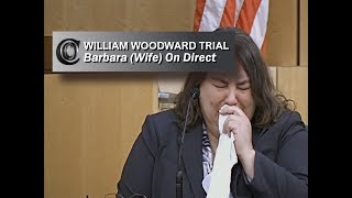 WILLIAM WOODWARD TRIAL - 💍 Woodward's Wife Barbara on Direct (2018)