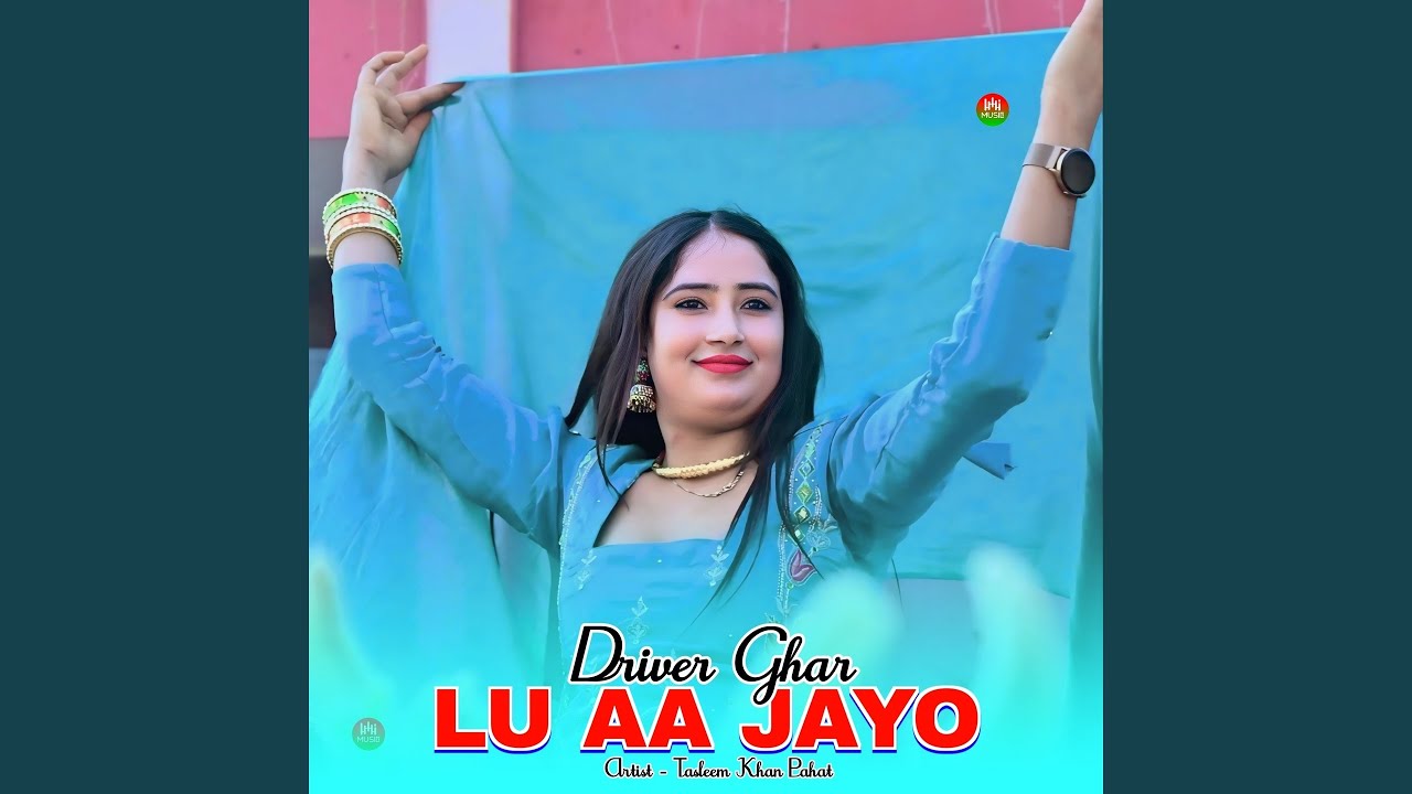 Driver Ghar Lu Aa Jayo