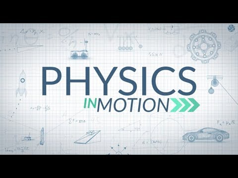 Physics in Motion 
