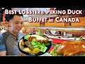 Best lobster abalone  peking duck buffet in canada  ultimate feast  dragon pearl buffet