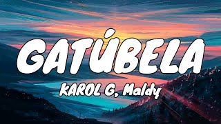 GATÚBELA - KAROL G, Maldy, Bad Bunny, Manuel Turizo (Letra/Lyrics)