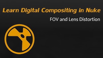 Learn Nuke NK101 7-2 FOV and Lens Distortion