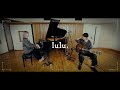Mrs. GREEN APPLE – 若井滉斗と藤澤涼架がlulu.弾いてみた