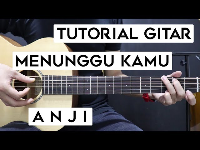 (Tutorial Gitar) Anji - Menunggu Kamu | Lengkap Dan Mudah class=