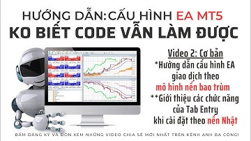Hướng dẫn làm EA miễn phí cho người không biết Code: cấu hình đơn giản theo mô hình nến bao trùm