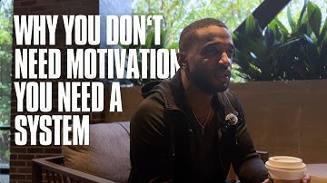 Why You Don’t Need Motivation, You Need a System - Pat James