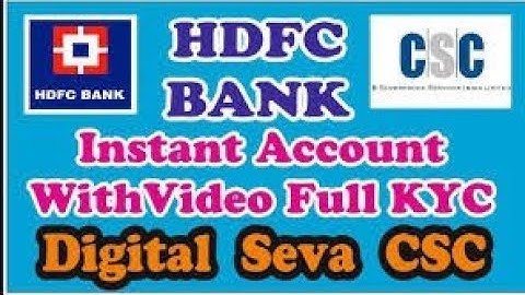 HDFC Instant Account Open on Digital Sewa CSC ।। CSCHRY HDFC Account video KYC Process