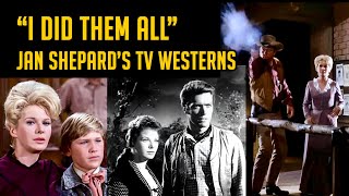 Gunsmoke! Lone Ranger! Rawhide! Virginian! WANTED! “I did them all,” says Jan Shepard! AWOW!