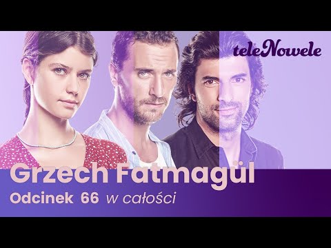 Grzech Fatmagül Odcinek 66 Cały Odcinek