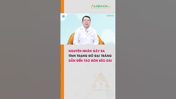 Táo bón kéo dài do đờ đại tràng, nguyên nhân do đâu?