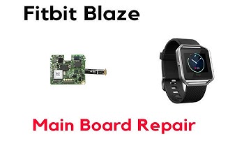 Tutorial How To Replace Repair Broken Fitbit Blaze Main Board