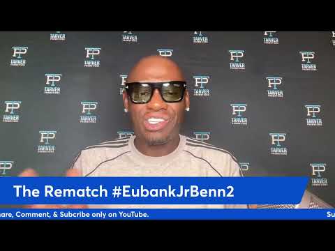 #TarversTake 'The Re-Cap" #EubankJrBenn #DAZN