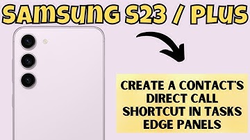 Samsung S23 Plus : How to Create a Contact