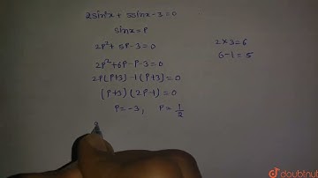 अंतराल [0,3p में समीकरण 2 sin ^(2) x + 5 sin x - 3 = 0  के हलोंकी संख्या है  | 12 | त्रिकोणमितीय...