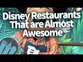 11 Disney World Restaurants That Are ALMOST Awesome -- And What They Need To CHANGE!