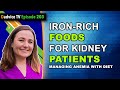 Treatment Of Anemia in Kidney Disease - Iron Rich Foods for CKD Patients
