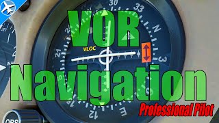 VOR Navigation Explained  Pro Pilot | Former CFI