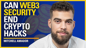 Can Web3 Security End Crypto Hacks - Mitchell Amador | ATC #560