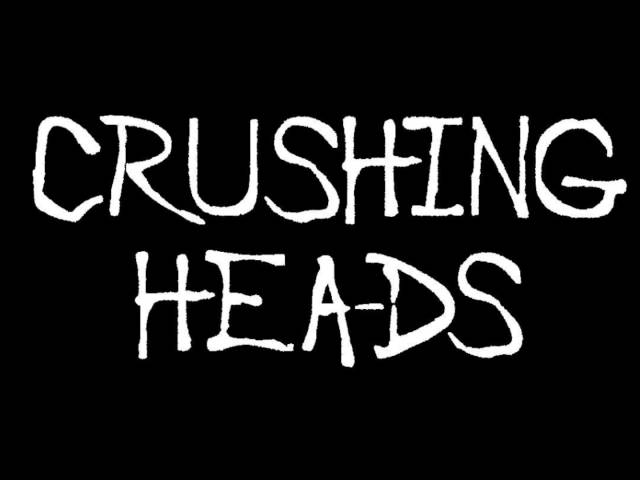 Crushing Heads - Own Mistake