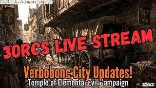 3orcs LIVE D&D Stream | City of Verbobonc Module Release 5-24-26 | TOEE Sandbox Campaign