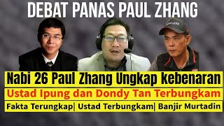 ‼️Nabi 26 Paul Zhang Ungkap kebenaran| Ustad Ipung dan Dondy Tan Terbungkam