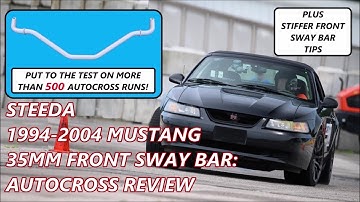 STIFFER 1994-2004 Mustang FRONT SWAY BARS Part 1 // STEEDA 35mm FRONT SWAY BAR: Autocross Review