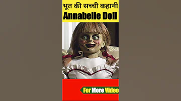 #shorts||#youtubeshorts||#facts||The Mystery of The #Annabelle Doll, #story #viralshorts