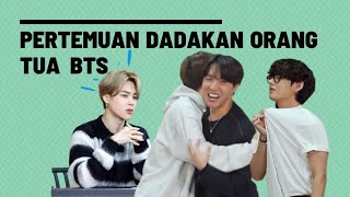 #BTS ||  Beginilah PERTEMUAN DADAKAN ORANG TUA MEMBER