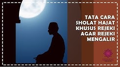 Tata cara sholat hajat khusus rejeki, agar rejeki mengalir deras - Durasi: 3.18. 