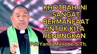 KASIH SETIA TUHAN TIDAK PERNAH BERKESUDAHAN _PDT. YANDI MANOBE S.TH_ KHOTBAH KRISTEN.