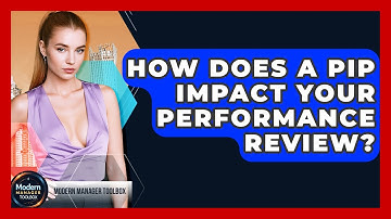 How Does A PIP Impact Your Performance Review? - Modern Manager Toolbox