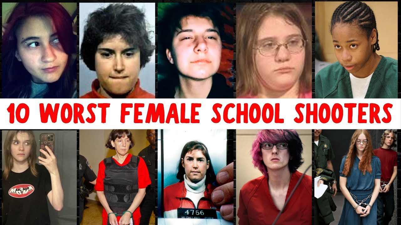 The Most Terrifying U.S FEMALE SCHOOL SHOOTERS Full List YouTube