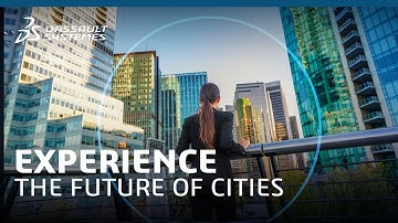 Experience the Future of Cities - Dassault Systèmes