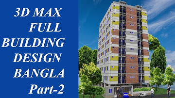 3d max full building design Bangla step by step part 2 । 3d building design | 3d max bangla tutorial