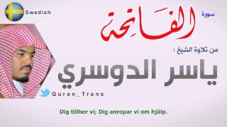سورة الفاتحة مترجمة بالسويدي ياسر الدوسري ,Translations Al-Fatihah in Swedish svenska Sweden svenska