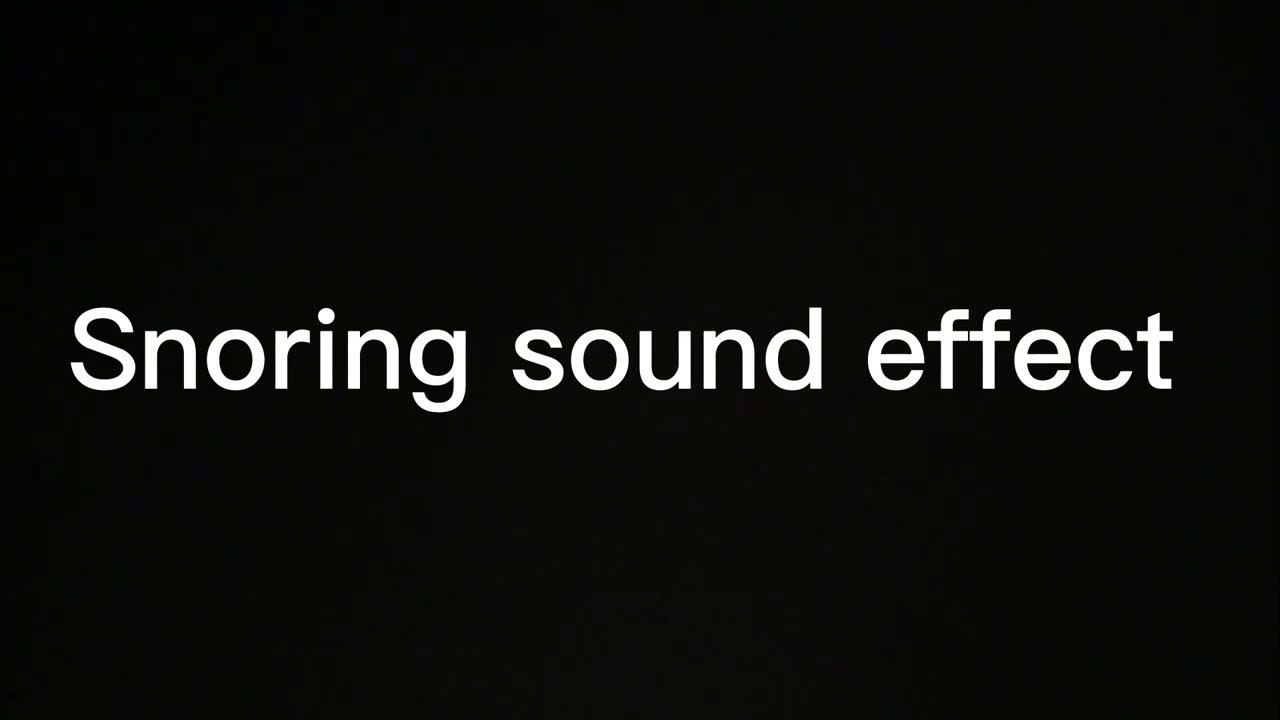 SNORING SOUND EFFECT YouTube