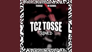 TCS TOSSE (feat. TeccaZ) (SLOWED)