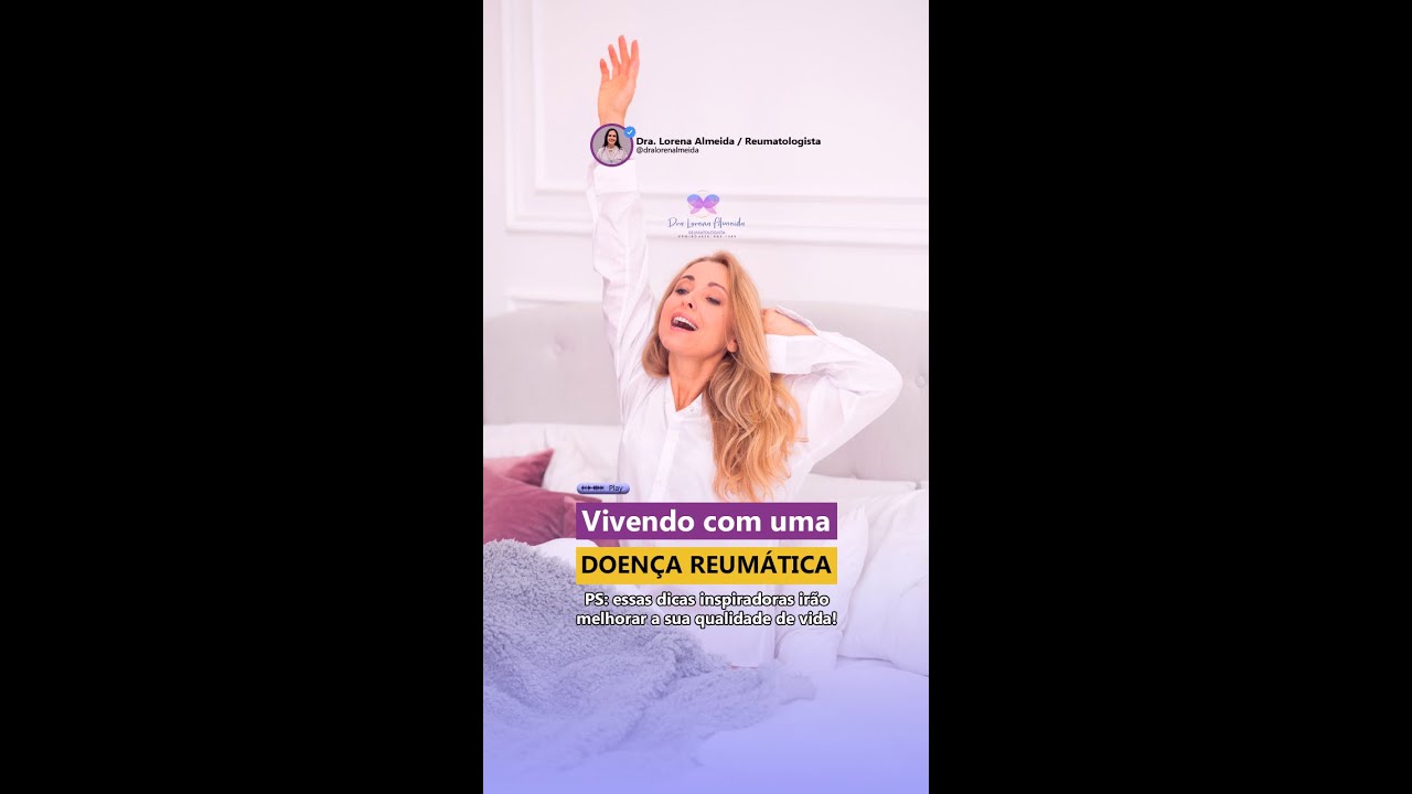 Vivendo com uma DOENÇA REUMÁTICA / Dicas inspiradoras