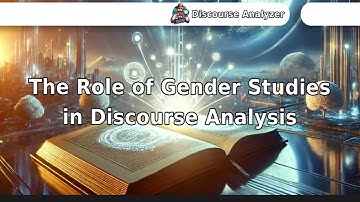 The Role of Gender Studies in Discourse Analysis.