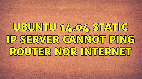 Ubuntu 14.04 Static IP server cannot ping router nor Internet (2 Solutions!!)