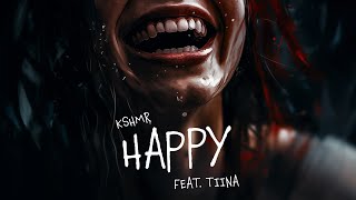 KSHMR - Happy (feat. Tiina) [ Lyric Video]