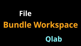 Qlab bundle workspace